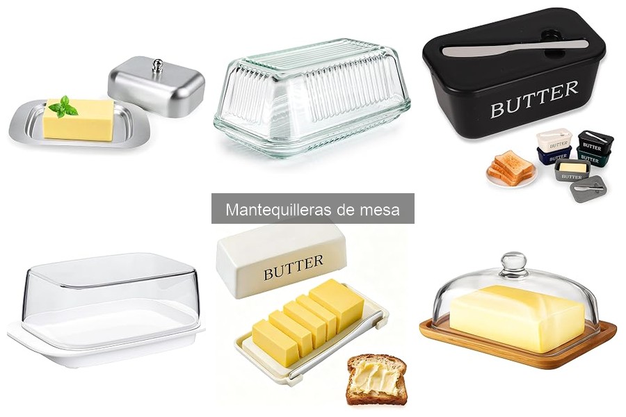 ¿Qué es una mantequillera de mesa y para qué sirve?